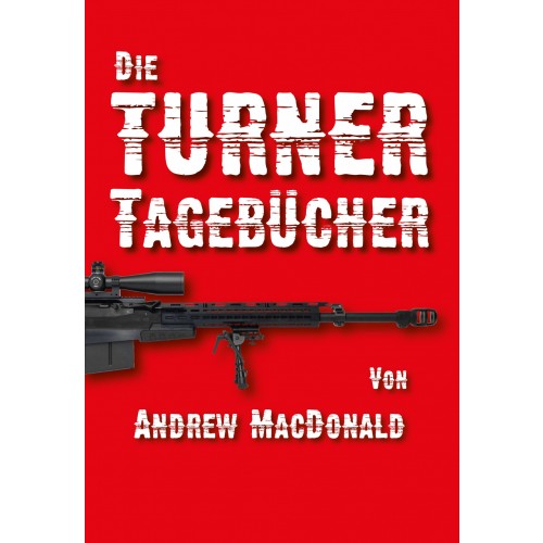 MacDonald, Andrew: Die Turner-Tagebücher